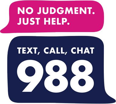 graphic with text that says "No judgement. Just help. Text, call, chat 988."