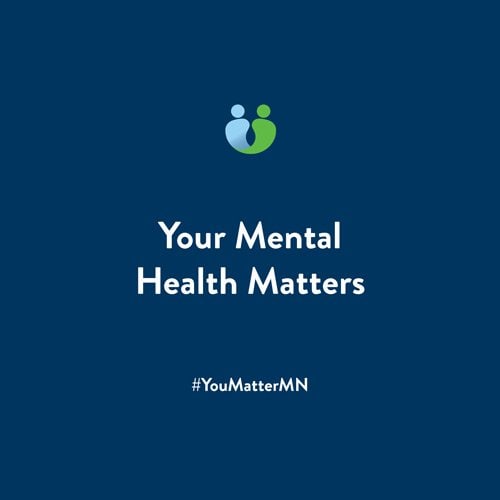 graphic with text that says your mental health matters. #YouMatterMN